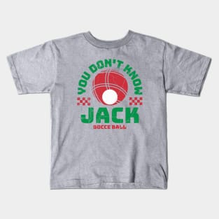 Bocce Ball - You Don't Know Jack Funny Bocceball Game Kids T-Shirt
